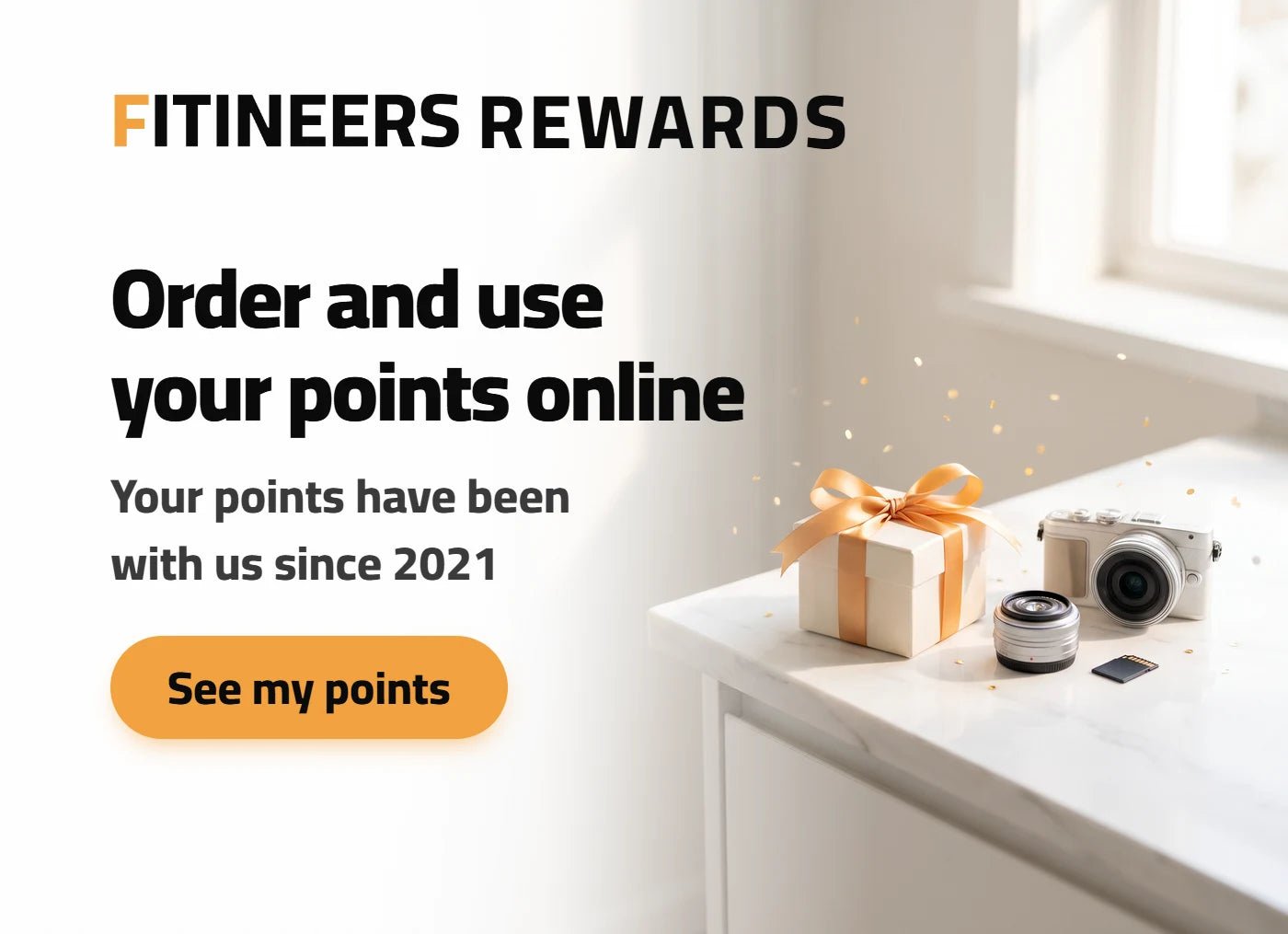 Fitineers Rewards — order and use your points online. Your points have been with us since 2021.